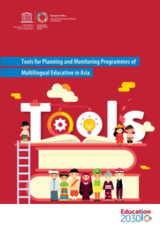 Tools for planning and monitoring programmes of multilingual education in Asia 